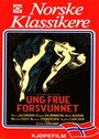 Фильм «Ung frue forsvunnet» смотреть онлайн фильм в хорошем качестве 720p