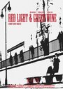 Фильм «Red Light & Green Wine» скачать бесплатно в хорошем качестве без регистрации и смс 1080p