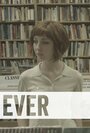 Фильм «Ever» смотреть онлайн фильм в хорошем качестве 720p