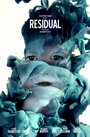 «Residual» трейлер фильма в хорошем качестве 1080p