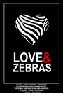 Фильм «Love & Zebras» смотреть онлайн фильм в хорошем качестве 1080p