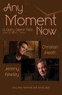 «Any Moment Now» кадры фильма в хорошем качестве