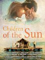 Фильм «Children of the Sun» смотреть онлайн фильм в хорошем качестве 720p