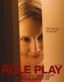 Фильм «Role Play» смотреть онлайн фильм в хорошем качестве 720p