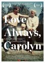 «Love Always, Carolyn» трейлер фильма в хорошем качестве 1080p