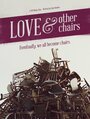 Фильм «Love & Other Chairs» смотреть онлайн фильм в хорошем качестве 1080p