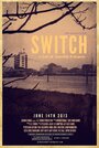 «Switch: A Tale of Humility & Despair» трейлер фильма в хорошем качестве 1080p