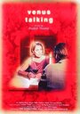 «Venus Talking» кадры фильма в хорошем качестве