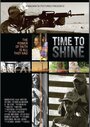 Фильм «Time to Shine» смотреть онлайн фильм в хорошем качестве 720p