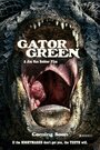 Фильм «Gator Green» смотреть онлайн фильм в хорошем качестве 720p