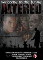 Фильм «Altered» смотреть онлайн фильм в хорошем качестве 720p