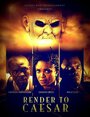 Фильм «Render to Caesar» смотреть онлайн фильм в хорошем качестве 1080p