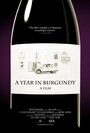 «A Year in Burgundy» трейлер фильма в хорошем качестве 1080p