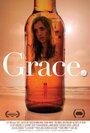 Фильм «Grace» скачать бесплатно в хорошем качестве без регистрации и смс 1080p