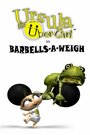 «Ursula the Über-Girl in Barbells-a-Weigh» кадры мультфильма в хорошем качестве