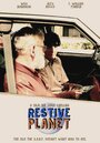 «Restive Planet» трейлер фильма в хорошем качестве 1080p