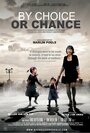 Фильм «By Choice or Chance» скачать бесплатно в хорошем качестве без регистрации и смс 1080p