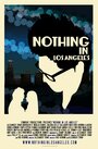 «Nothing in Los Angeles» кадры фильма в хорошем качестве