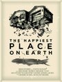 Фильм «The Happiest Place on Earth» смотреть онлайн фильм в хорошем качестве 720p