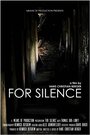 «For Silence» трейлер фильма в хорошем качестве 1080p