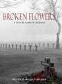 Фильм «Broken Flowers» смотреть онлайн фильм в хорошем качестве 1080p