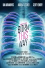 Фильм «Born This Way» смотреть онлайн фильм в хорошем качестве 1080p