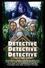 Фильм «Detective Detective Detective» смотреть онлайн фильм в хорошем качестве 1080p