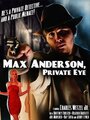 «Max Anderson, Private Eye» трейлер фильма в хорошем качестве 1080p