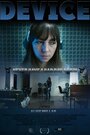 Фильм «Device» смотреть онлайн фильм в хорошем качестве 720p