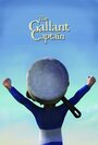 «The Gallant Captain» трейлер фильма в хорошем качестве 1080p