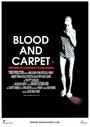 «Blood and Carpet» трейлер фильма в хорошем качестве 1080p