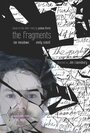 «The Fragments» трейлер фильма в хорошем качестве 1080p