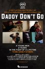 ТВ-передача «Daddy Don't Go» скачать бесплатно в хорошем качестве без регистрации и смс 1080p