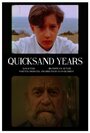 Фильм «Quicksand Years» смотреть онлайн фильм в хорошем качестве 720p