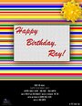 Фильм «Happy Birthday, Ray!» смотреть онлайн фильм в хорошем качестве 720p