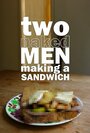 «Two Naked Men Making a Sandwich» трейлер фильма в хорошем качестве 1080p