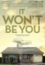 «It Won't Be You» трейлер фильма в хорошем качестве 1080p