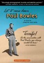 Фильм «Let It Come Down: The Life of Paul Bowles» скачать бесплатно в хорошем качестве без регистрации и смс 1080p