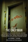 Фильм «The Only Man» скачать бесплатно в хорошем качестве без регистрации и смс 1080p