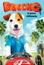 «Pancho, el perro millonario» трейлер фильма в хорошем качестве 1080p