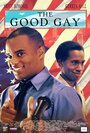 Фильм «The Good Gay» смотреть онлайн фильм в хорошем качестве 1080p