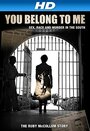 Фильм «You Belong to Me: Sex Race and Murder in the South» скачать бесплатно в хорошем качестве без регистрации и смс 1080p