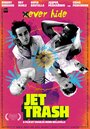 Фильм «Jet Trash» смотреть онлайн фильм в хорошем качестве 720p