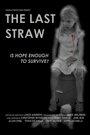 Фильм «The Last Straw» скачать бесплатно в хорошем качестве без регистрации и смс 1080p