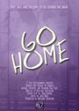 Фильм «Go Home» скачать бесплатно в хорошем качестве без регистрации и смс 1080p