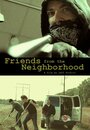 «Friends from the Neighborhood» кадры фильма в хорошем качестве