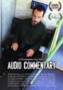 Фильм «Audio Commentary» скачать бесплатно в хорошем качестве без регистрации и смс 1080p