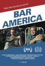 Фильм «Bar America» смотреть онлайн фильм в хорошем качестве 1080p