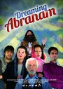 Фильм «Dreaming Abraham» смотреть онлайн фильм в хорошем качестве 720p