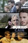 Фильм «Buried Cain» смотреть онлайн фильм в хорошем качестве 720p